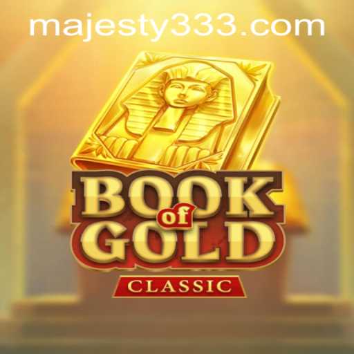 Exploring the Mystical World of BookOfGoldClassic at Majesty33 Casino