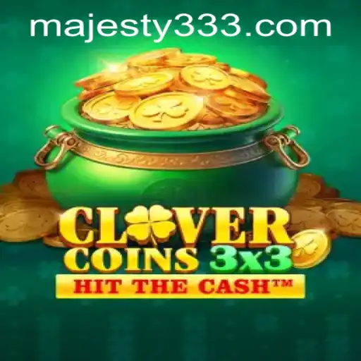 Discover the Excitement of Clovercoin3x3 at Majesty33 Casino