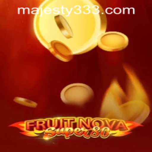 Discover the Excitement of FruitNovaSuper80 at Majesty33 Casino