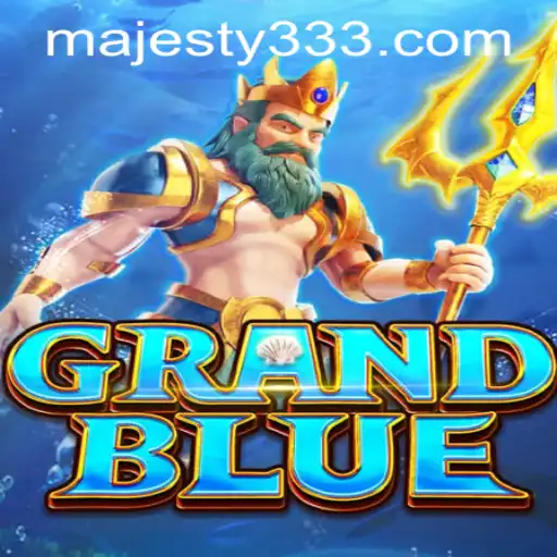 Exploring the Thrills of GRANDBLUE at Majesty33 Casino