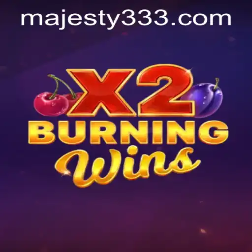 Exploring BurningWinsX2 at Majesty33 Casino: A Modern Classic Slot Experience