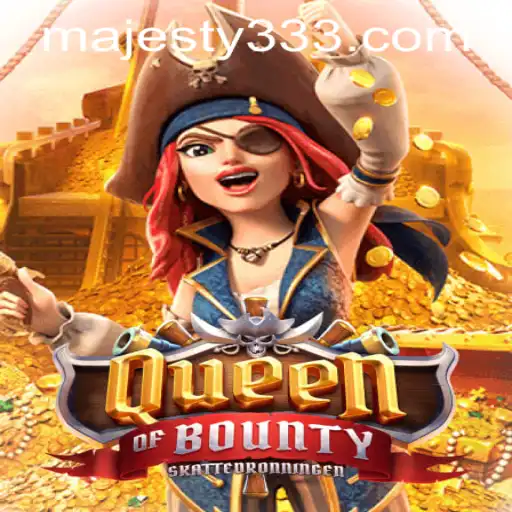 Exploring QueenofBounty at Majesty33 Casino