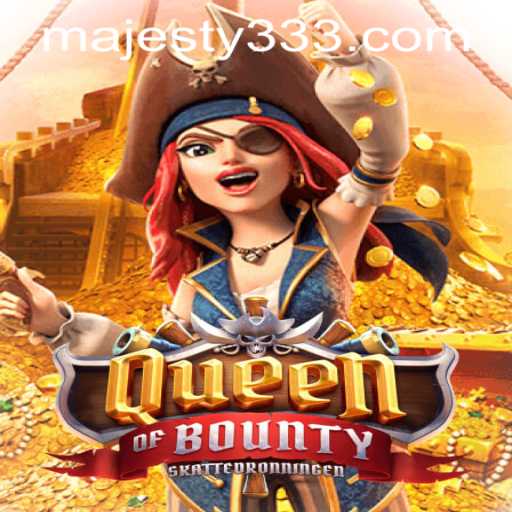 Exploring QueenofBounty at Majesty33 Casino